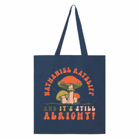 And Its Still Alright Tote Bag